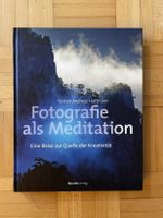 Fotografie als Meditation