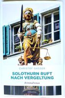 Gasser  -  SOLOTHURN ruft nach Vergeltung