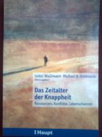 Das Zeitalter der Knappheit Ressourcen, Konflikte, Lebensch.