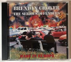 BRENDAN CROCKER & THE SERIOUS OFFENDERS - MADE IN EUROPE