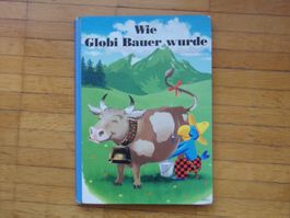 Wie Globi Bauer wurde