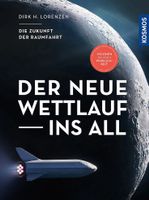 Der neue Wettlauf ins All (Dirk H. Lorenzen / Hardcover)