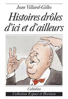 HIstoires drôles d'ici et d'ailleurs par Jean Villard-Gilles