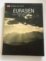 LIFE-Buch: Eurasien - Wunder der Natur, Flora, Fauna