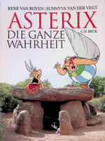 Asterix. Die ganze Wahrheit  v. R. van Royen & S. van Vegt