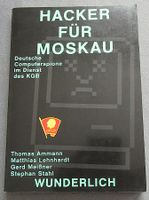 Hacker für Moskau  Deutsche Computerspione im Dienst des KGB