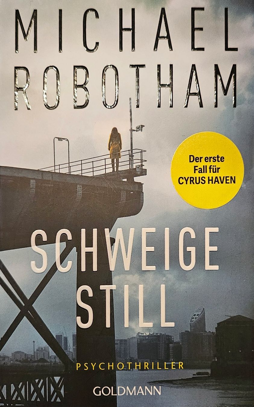 Bücher: Michael Robotham - Schweige still - 1. Fall für Cyrus Haven – Gebraucht aus Hinwil von brucha01