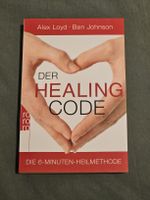 Der Healing Code - Die 6-Minuten-Heilmethode