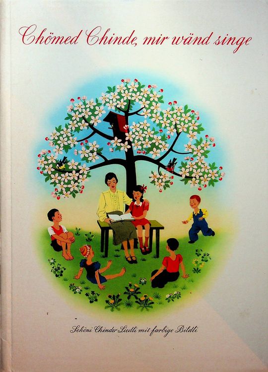 Chömed Chinde, mer wänd singe / Buch (Gebraucht) in Reitnau für CHF 7 ...
