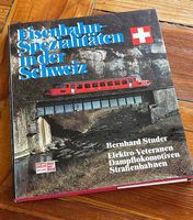Eisenbahn-Spezialitäten in der Schweiz