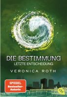 Letzte Entscheidung / Die Bestimmung Band 3 (gebundene Ausg)