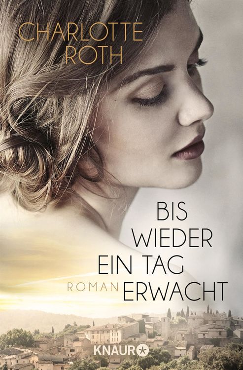 Roth Charlotte - Bis wieder ein Tag erwacht / Roman (Gebraucht) in ...