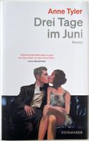 Drei Tage im Juni – Anne Tyler – Roman – Hardcover – Top