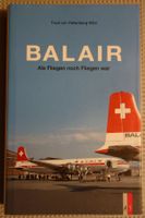 Buch "BALAIR - Als Fliegen noch Fliegen war" gebraucht