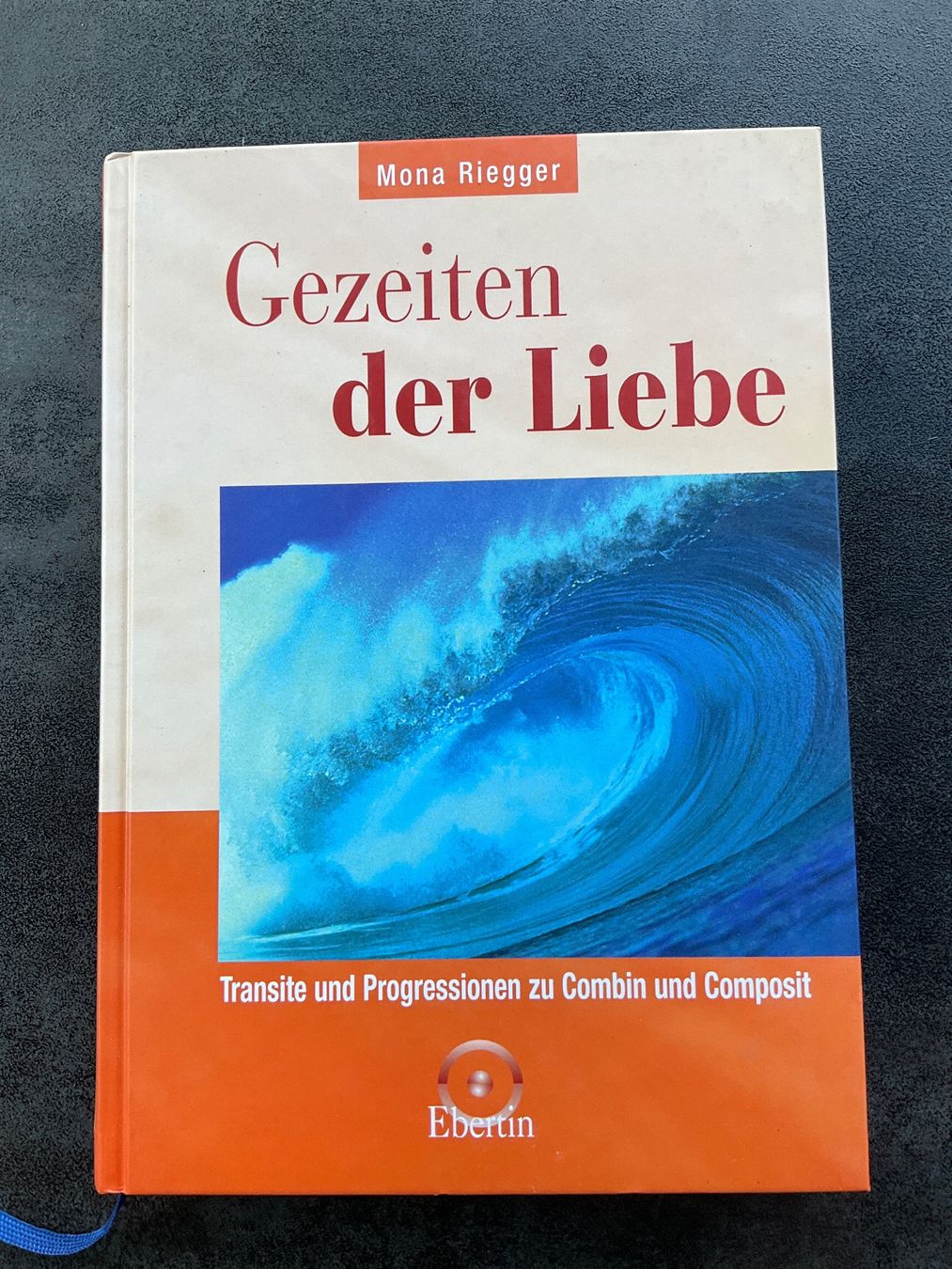 Libri: « Gezeiten der Liebe" Mona Rieger - Ebertin – Usato da Avenches venduto da Lactobacille