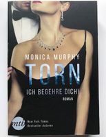 Torn - ich begehre dich! monica Murphy