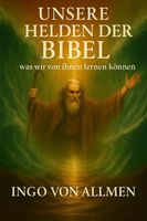 Mein veröffentlichtes Buch:  Unsere Helden der Bibel