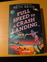 "Full Speed to a Crash Landing" von Beth Revis (Deutsch)