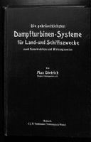 Dampfturbinensysteme für Land- & Schiffszwecke. Max Dietrich