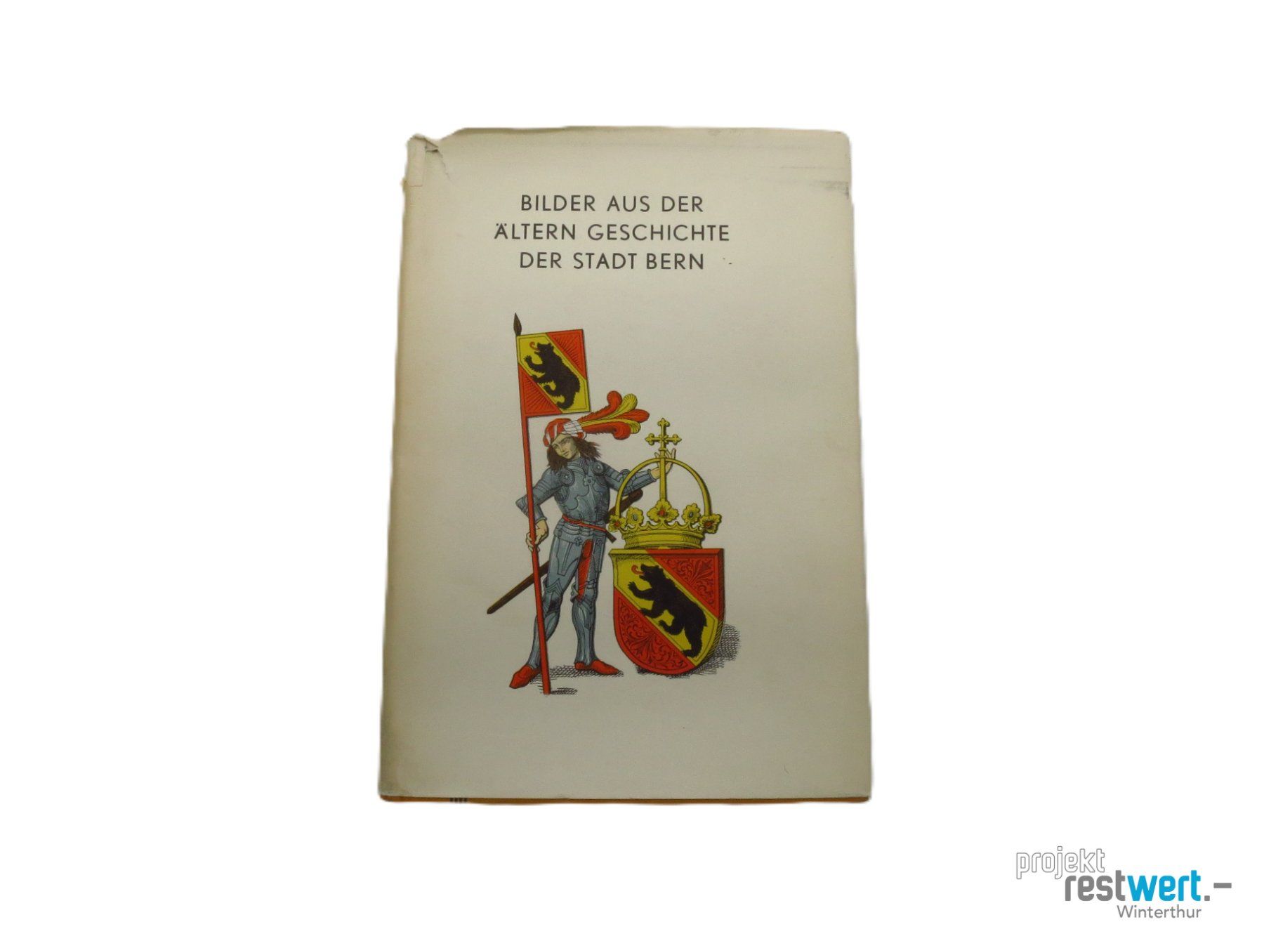 Libri: MORGENTHALER Bilder d. ält. Gesch. d. Stadt Bern – Usato da Winterthur venduto da Restwert_Winterthur
