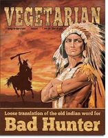 Blechschild - Vegetarian - Bad Hunter