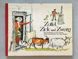Bilderbuch von Alois Carigiet - Zottel, Zick und Zwerg