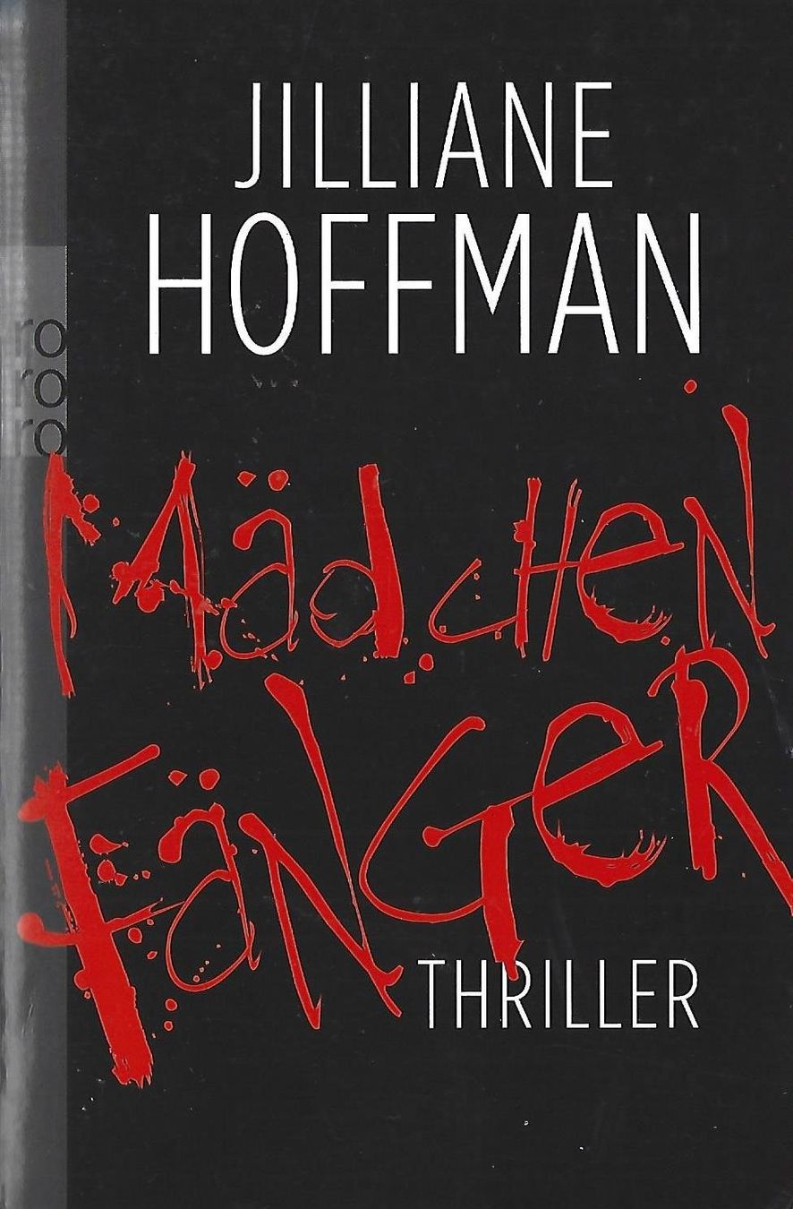 Libri: Hoffman Jilliane - Mädchenfänger / Thriller – Usato da Schaffhausen venduto da buecherlaus-thriller