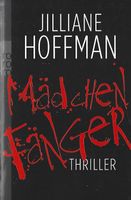 Hoffman Jilliane - Mädchenfänger / Thriller