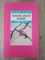 Nur die Angst stirbt  von Barry Long