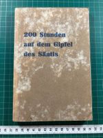 Willy Werner: 200 Stunden auf dem Gipfel des Säntis