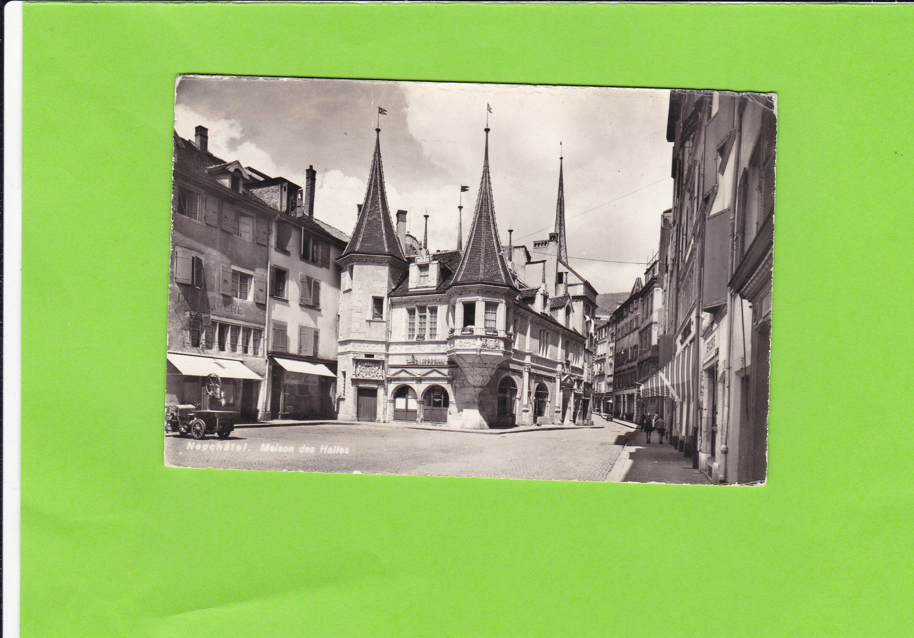 Ansichtskarten: Neuchâtel-Maison des Halles-Oldtimer – Gebraucht aus St. Peterzell von neckertal