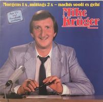 Mike Krüger – Morgens 1x, mittags 2x – nachts sooft ... (LP)