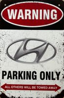 Hyundai Parking Only Blechschild Ioniq Kona Tuscon i20 EN