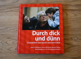 Durch dick und dünn - Grosseltern von heute und ihre Enkel