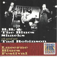 B.B. & The Blues Shacks With Special Guest Tad Robinson