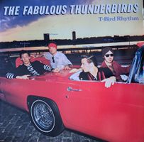 LP- THE FABULOUS THUNDERBIRDS T-Bird Rhythm (Chrysalis 1982)