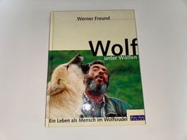 Buch: Wolf unter Wölfen, Werner Freund