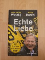 Hans-Joachim Watzke - Echte Liebe (BVB) Buch Top!