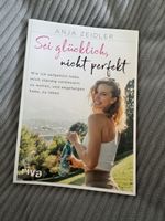 Buch „Sei glücklich, nicht perfekt“ - Anja Zeidler