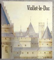 Viollet-le-Duc. Galeries nationales du Grand Palais