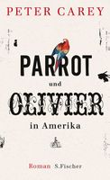 Carey Peter -Parrot & Olivier in Amerika