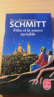 Félix et la source invisible Eric-Emmanuel Schmitt