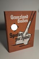 Buch - Grenzland Baden - Spaten zur Hand 1938