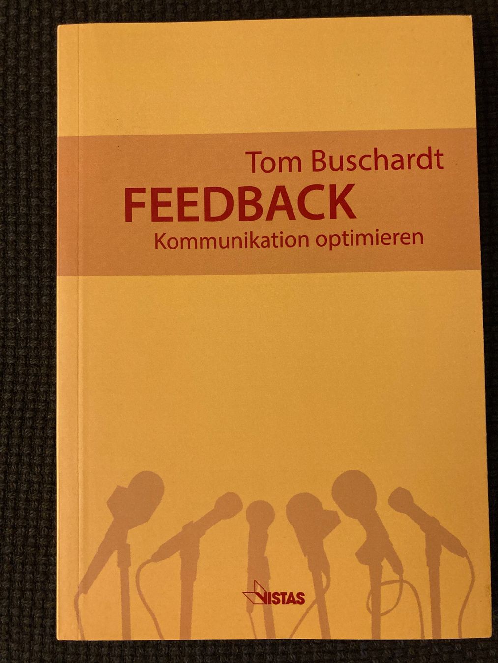 Libri: Tom Buschardt, Feedback, Kommunikation optimieren – Usato da Baden venduto da Yoyo1