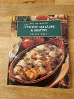 Kochbuch: Leichte Aufläufe & Gratins um die Welt