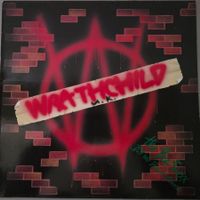 Wrathchild LP –The Biz Suxx (But We Don't Care)