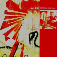 Gottlieb Guntern SUN TRAIL Stefanie Heinzmann Weltmusik CHCD