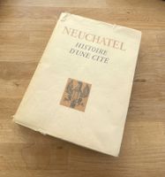 Neuchâtel - Histoire d'une cité - 1946 Charly Guyot