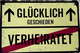 Verheiratet Glücklich Geschieden Ortsschild Blechschild Ehe
