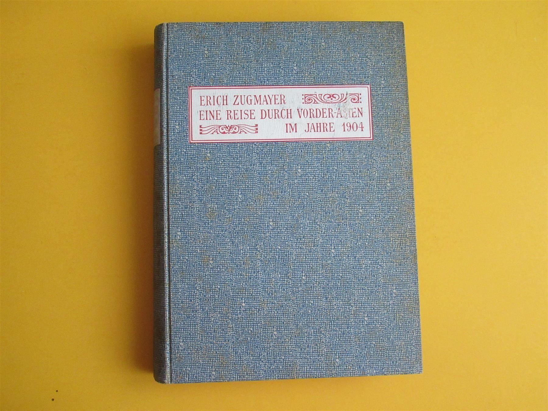 Libri: Zugmayer Reise durch Vorder-Asien 1904 – Usato da Adliswil venduto da buch_und_kunst 1